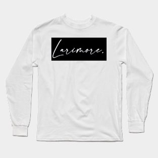 Larimore Name, Larimore Birthday Long Sleeve T-Shirt